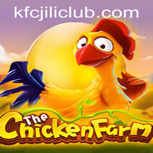 Discover the Fascinating World of ChickenFarm and KFCJILI CLUB
