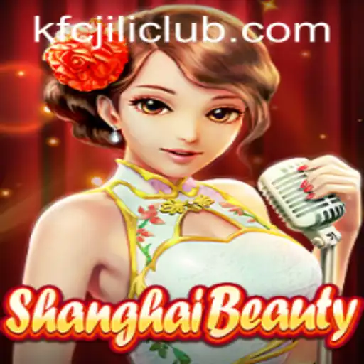 Exploring ShanghaiBeauty: An Exciting Adventure in the World of KFCJILI CLUB