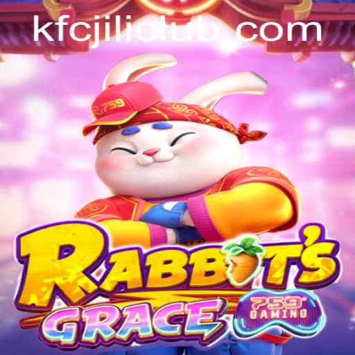 Unveiling the Enchanting World of RabbitsGrace and the KFCJILI CLUB