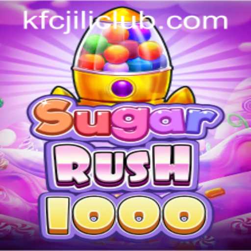 Exploring the Exciting World of SugarRush1000 and KFCJILI CLUB
